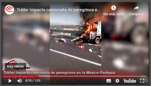 Tráiler impacta peregrinos en la México Pachuca