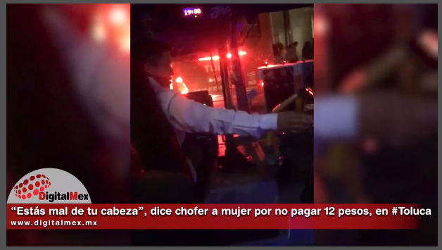 Chófer insulta a mujer por no pagar $12 pesos de pasaje