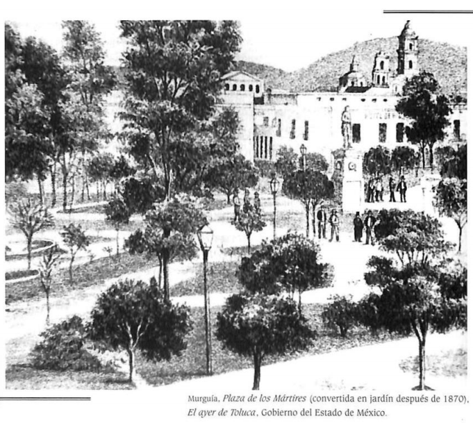 Historia de la Plaza de los Mártires de Toluca
