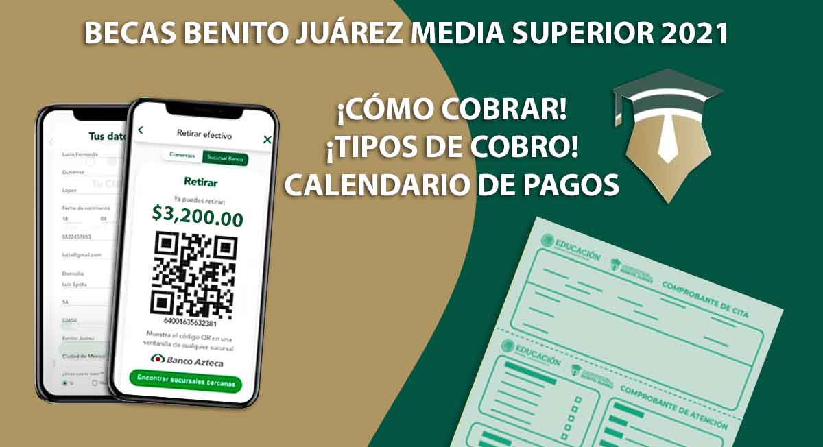 becas benito juárez media superior 2021 formas de pago y cómo cobrar