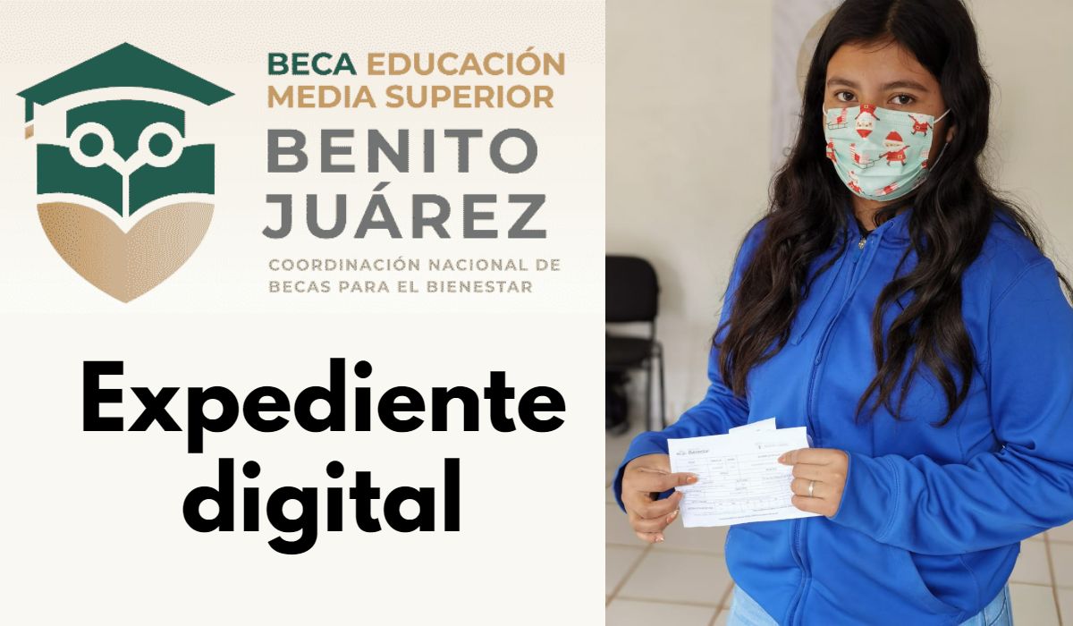 Cómo crear tu expediente digital para cobrar la Beca Benito Juárez 2021