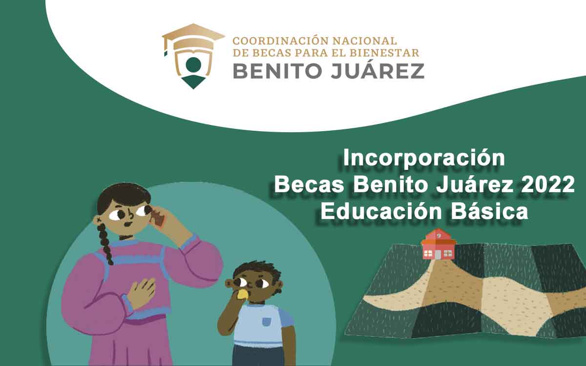 becas benito juárez educación básica abren vacantes abril-mayo 2022