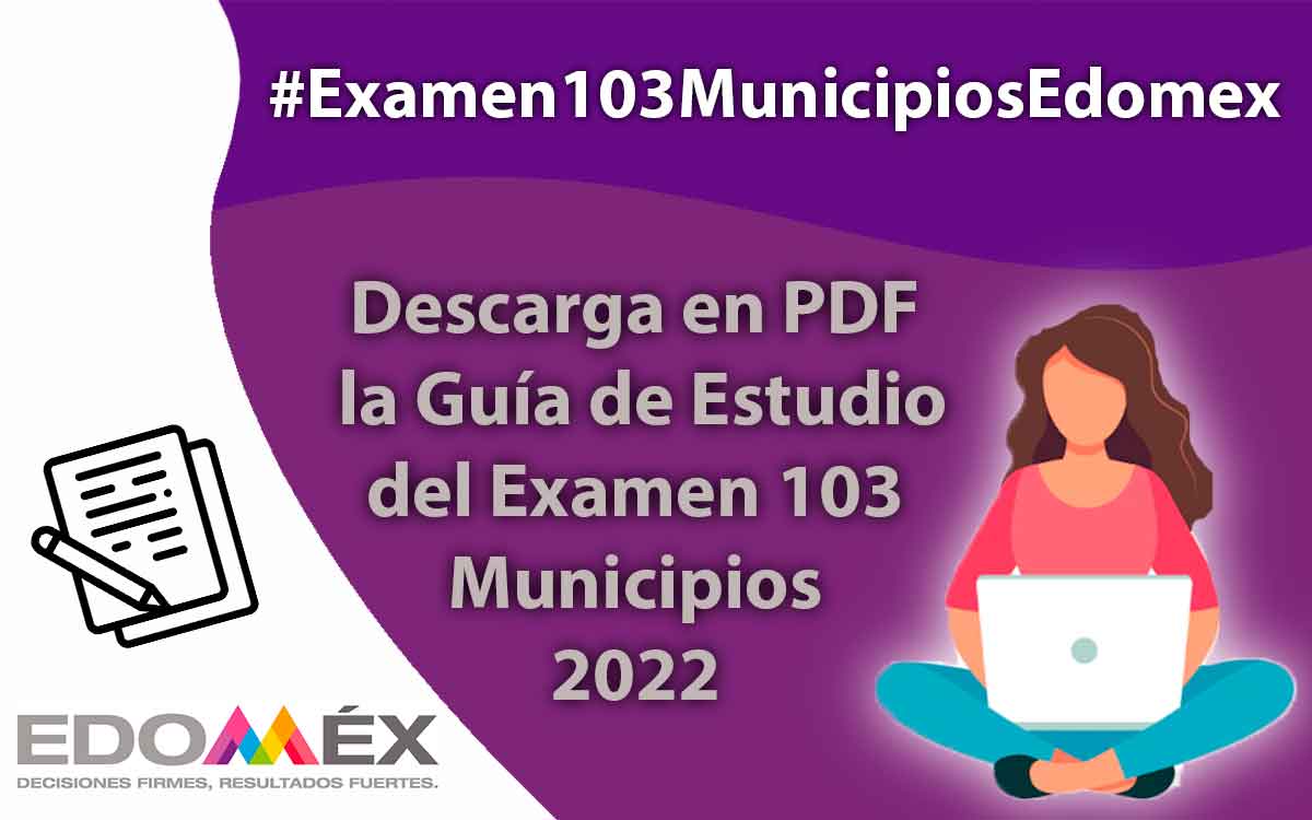 guia de estudio en pdf del examen 103 municipios 2022 edomex