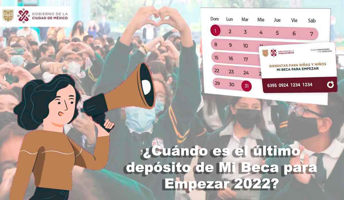 Mi Beca para Empezar 2022 está por concluir; checa cuantos depósitos hacen falta y detalles para el registro del siguiente ciclo escolar.