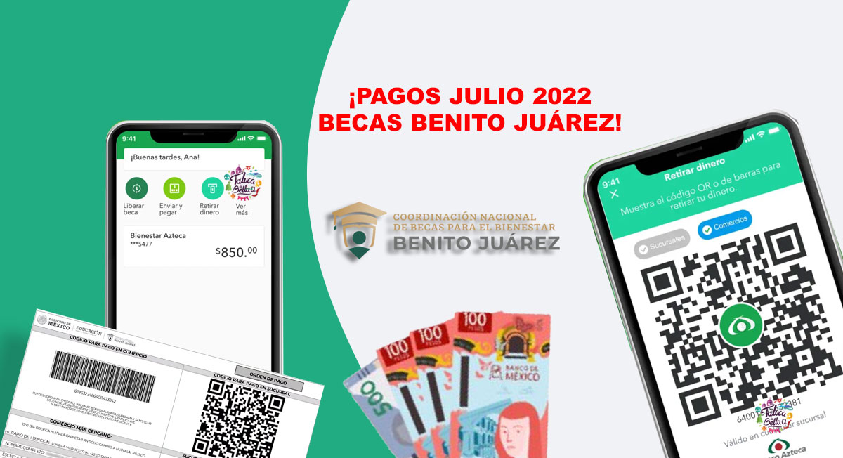 pago becas benito juárez julio 2022