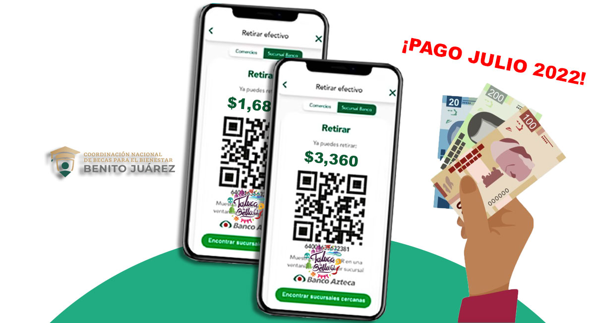 Pago julio 2022 de las becas benito juárez nivel básico, media superior y superior en app bienestar