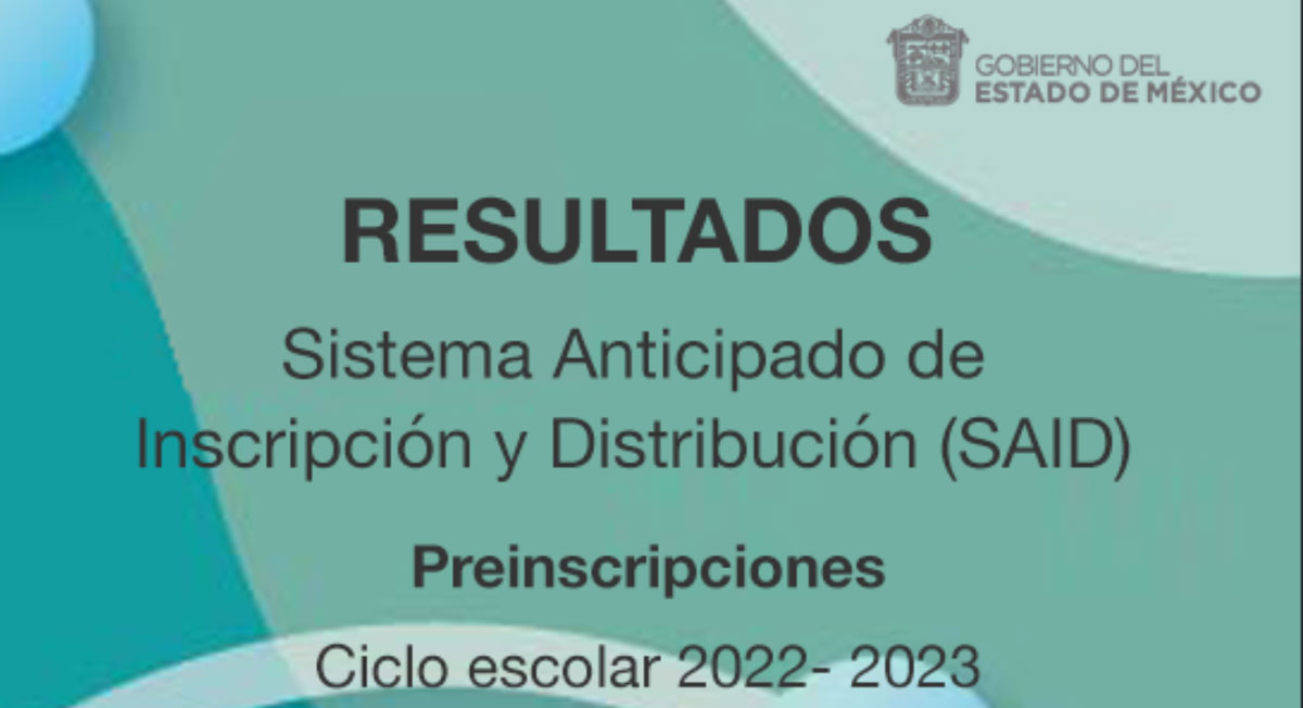 dan a conocer los resultados SAID 2022 en el estado de méxico del nivel básico