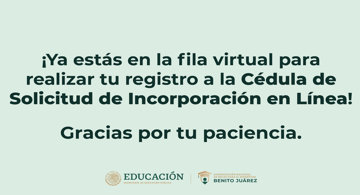 fila virtual para la cédula de solicitud de incorporación en línea de las becas benito juárez 2022