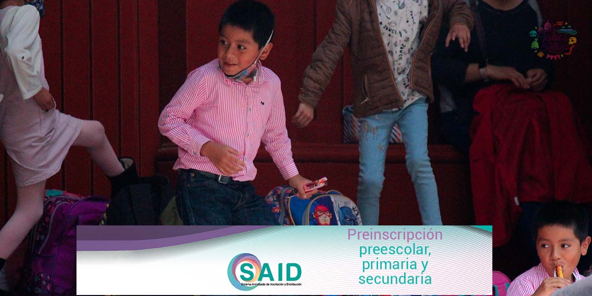 ¿Cuándo son las preinscripciones SAID Edomex 2023?