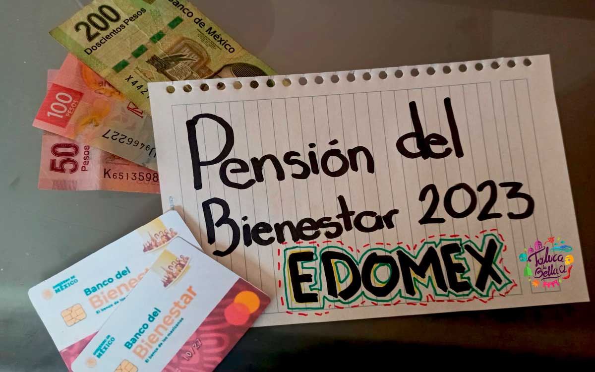 pago doble de la pension bienestar 2023 en edomex