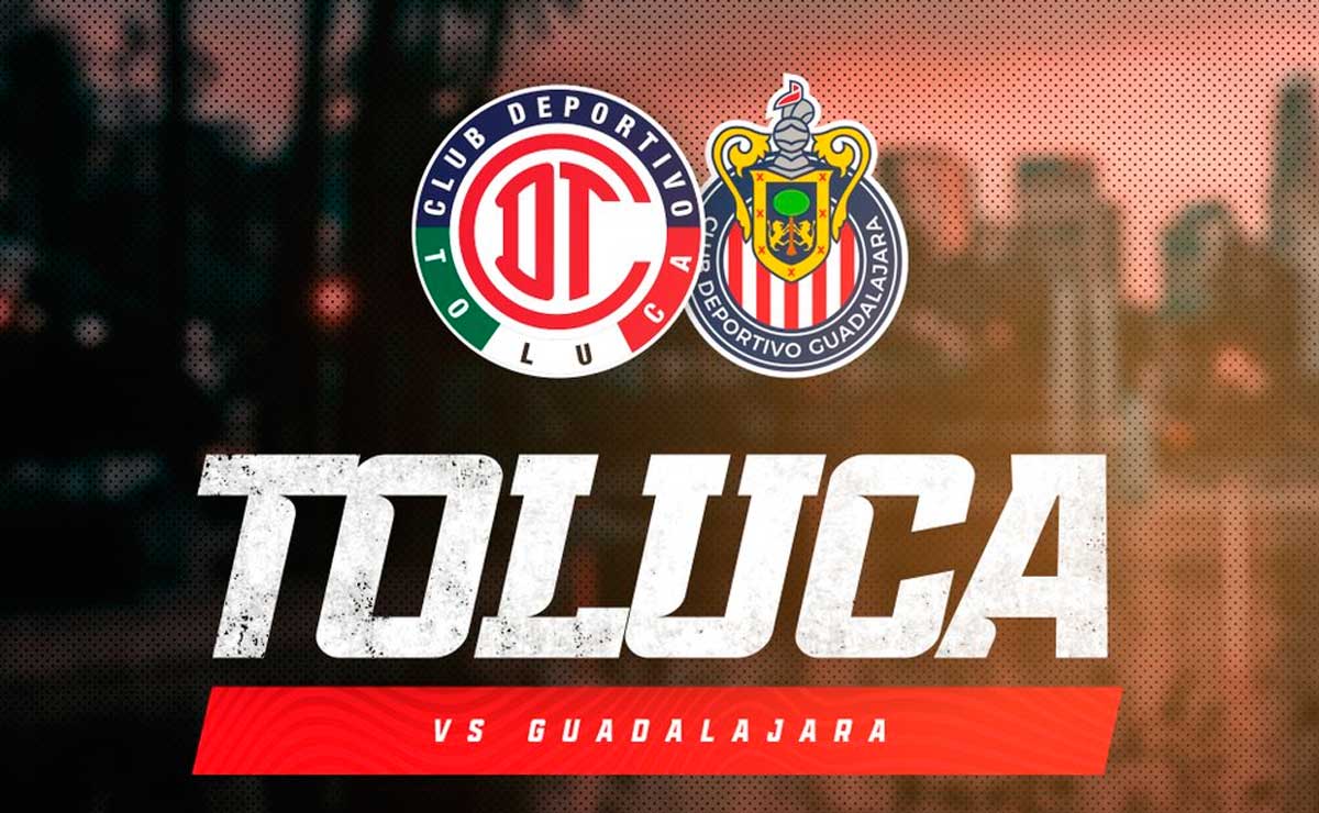 Fecha y dónde ver partido de Toluca FC vs Chivas