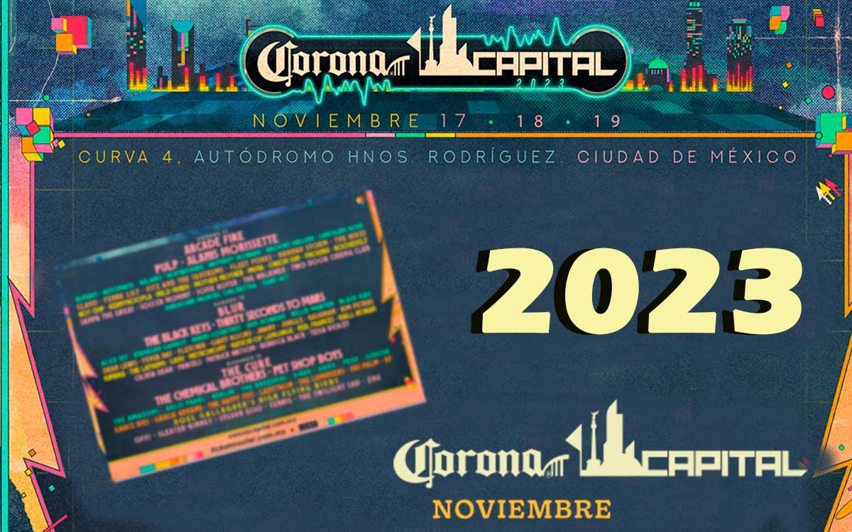 ¡Ya salió! Revelan cartel oficial del Festival Corona Capital 2023 y está buenísimo
