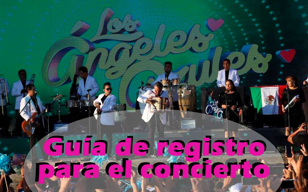 pasos para registrarme al concierto gratis angeles azules en toluca