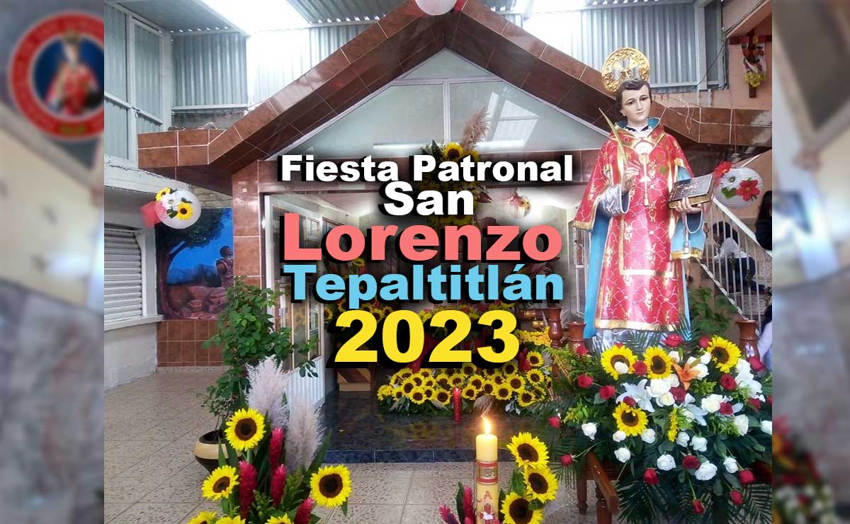 Portada para fiesta patronal de San Lorenzo Tepaltitlán 2023