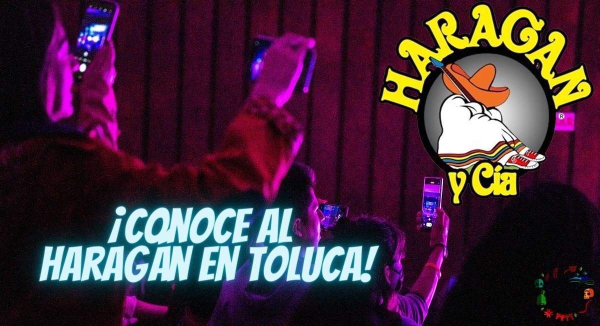 Convivencia con el Haragán y Cía en Toluca