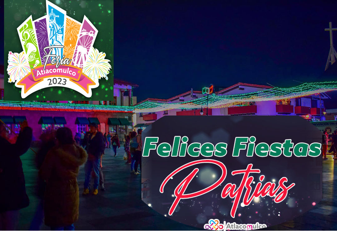 Foto de redes sociales, plaza cívica de Atlacomulco, letras de Felices Fiestas Patrias y el Logo de Atlacomulco.