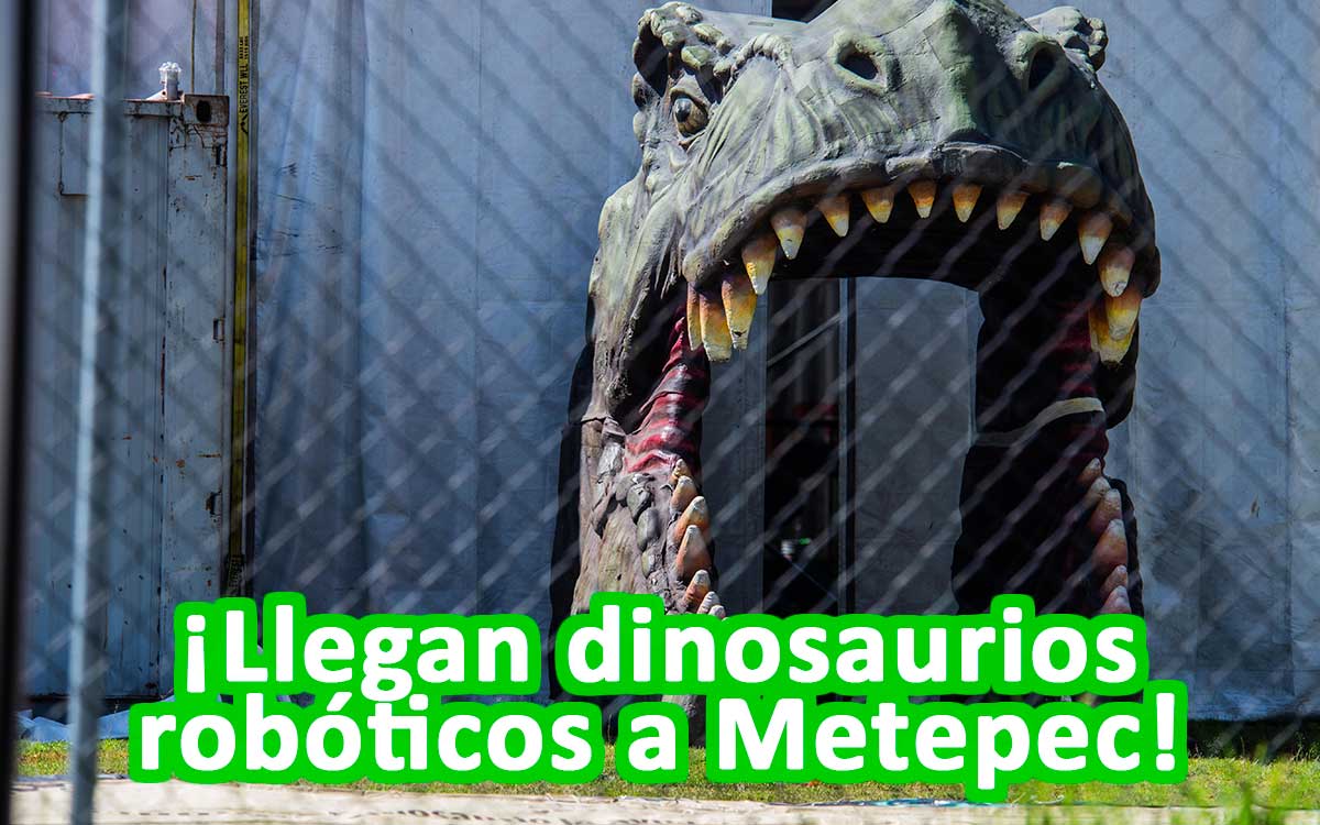 anuncian expo de dinosaurios roboticos en metepec