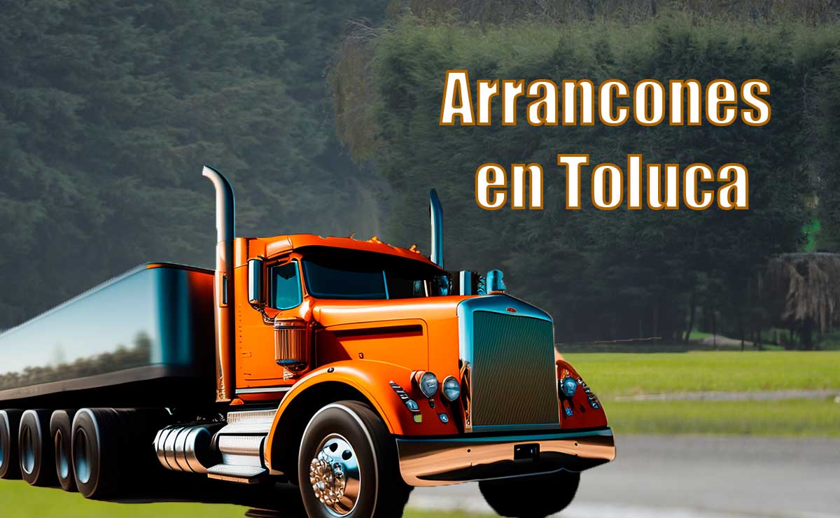 arrancones de trailers en Toluca