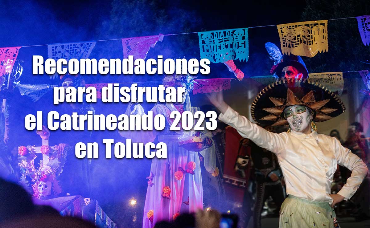 Catrineando 2023 Toluca, carros alegóricos, catrinas