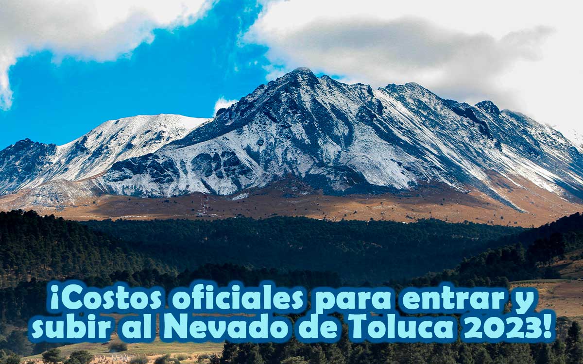 ACTIVIDADES Y COSTOS DEL NEVADO DE TOLUCA 2023