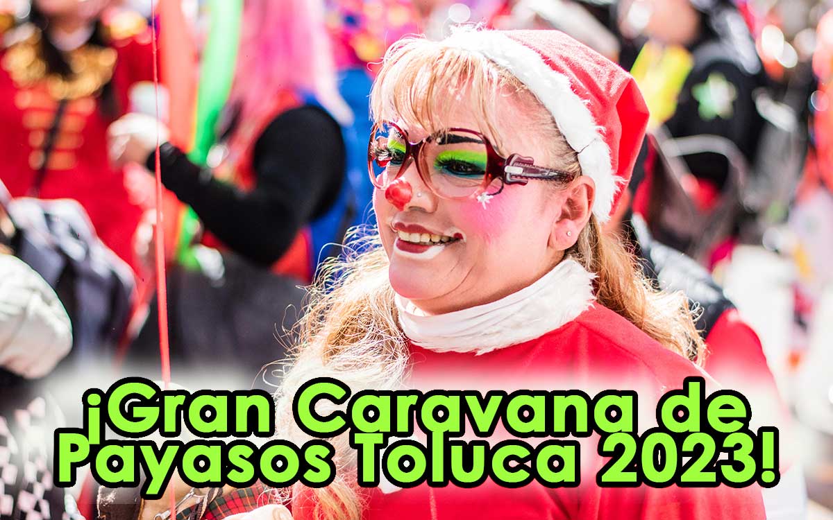 anuncian caravana de payasos Toluca 2023
