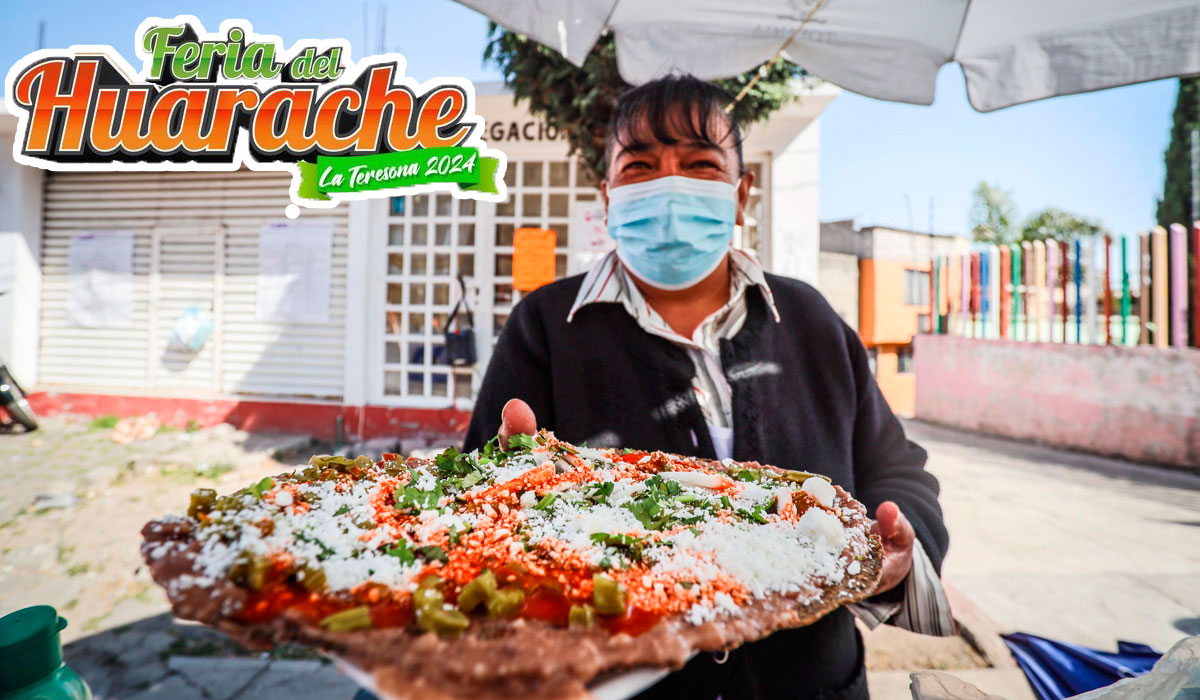 Descubre la auténtica cocina mexicana del Edoméx en la Feria del Huarache La Teresona 2024 en Toluca. ¡No te pierdas de la experiencia!