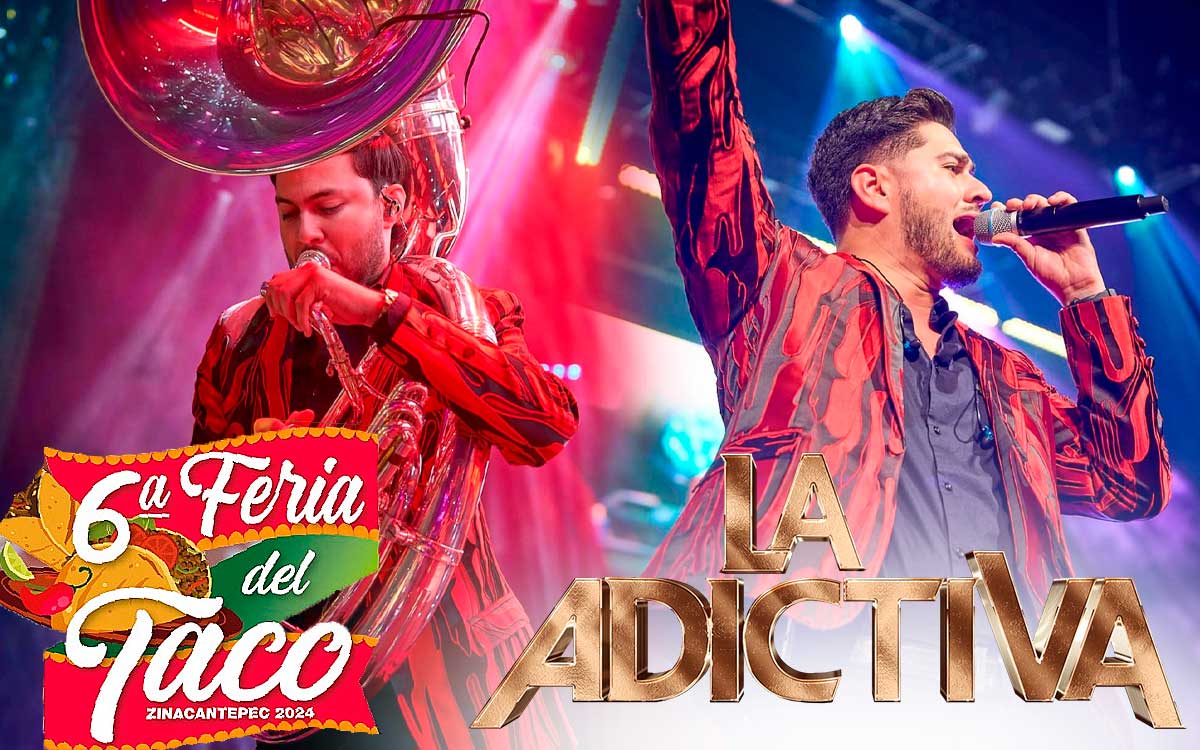 la adictiva se presenta en feria del taco zinacantepec 2024